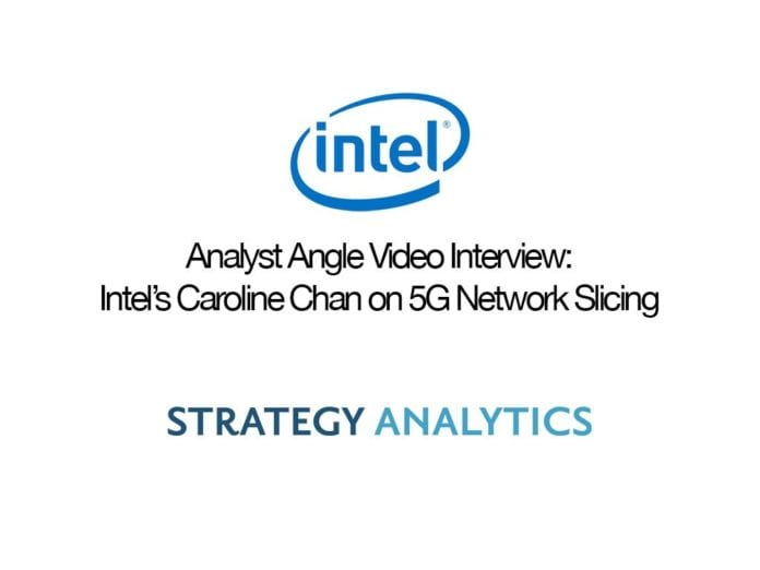 Analyst Angle Video Interview- Intel’s Caroline Chan on 5G Network Slicing